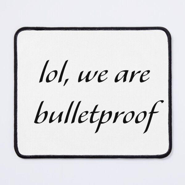 Item preview, lol we are bullet proof - bts proof designed and sold by designeyy.