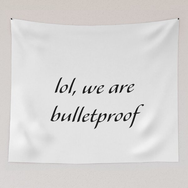 Item preview, lol we are bullet proof - bts proof designed and sold by designeyy.