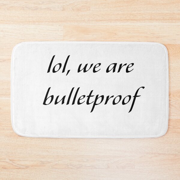 Item preview, lol we are bullet proof - bts proof designed and sold by designeyy.