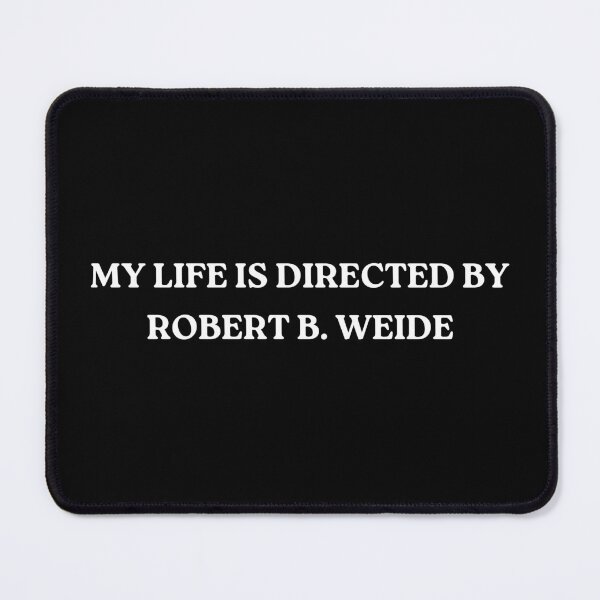 Item preview, My Life Is Directed By Robert B. Weide designed and sold by Wanc Designs.