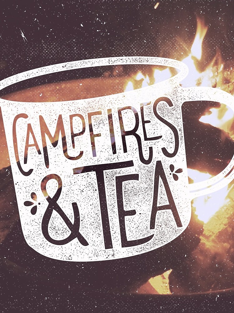 CAMPFIRES and TEA by cabinsupplyco