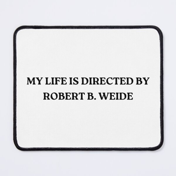 Item preview, My Life Is Directed By Robert B. Weide designed and sold by Wanc Designs.
