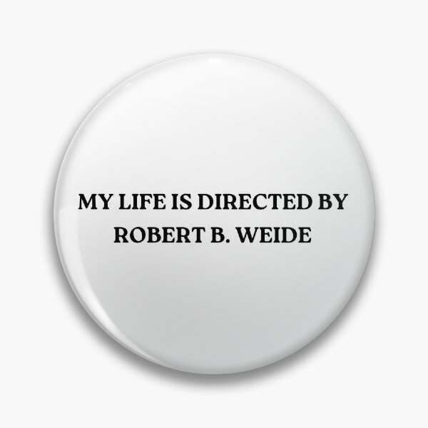 Item preview, My Life Is Directed By Robert B. Weide designed and sold by Wanc Designs.