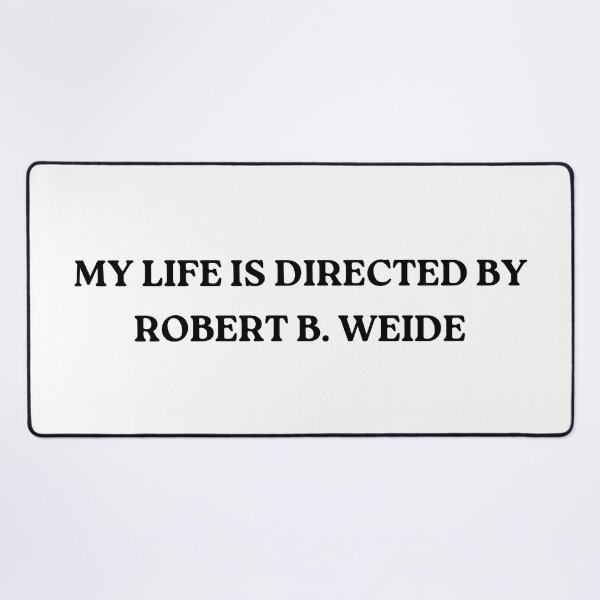 Item preview, My Life Is Directed By Robert B. Weide designed and sold by Wanc Designs.