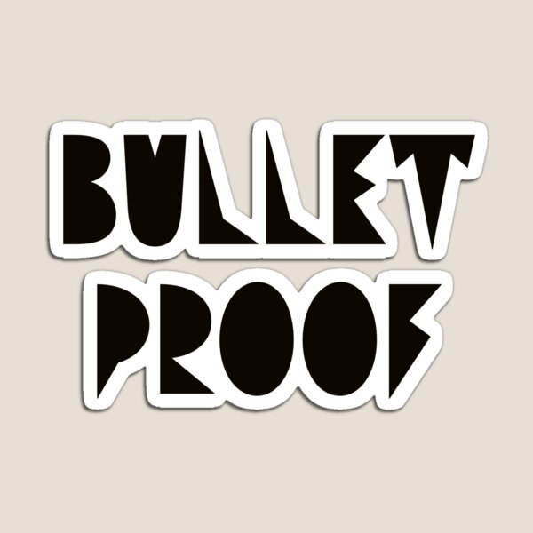Item preview, bullet proof designed and sold by designeyy.