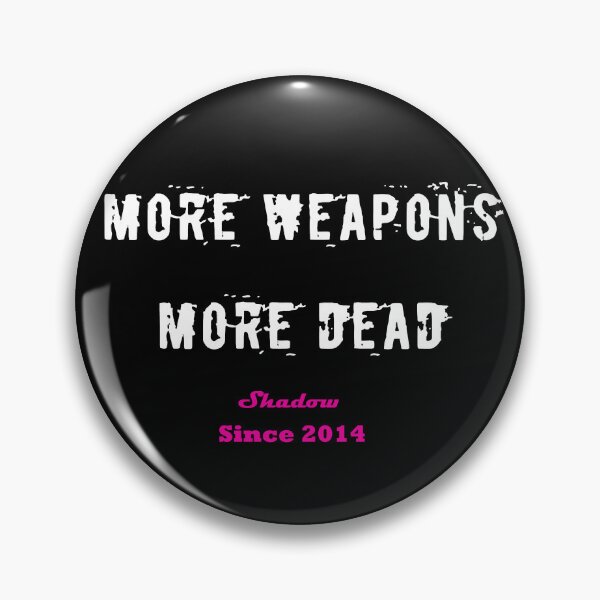 Item preview, More Weapons - More Dead designed and sold by Shadow Est. 2014.