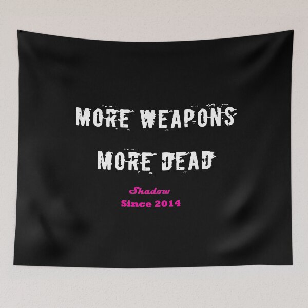 Item preview, More Weapons - More Dead designed and sold by Shadow Est. 2014.