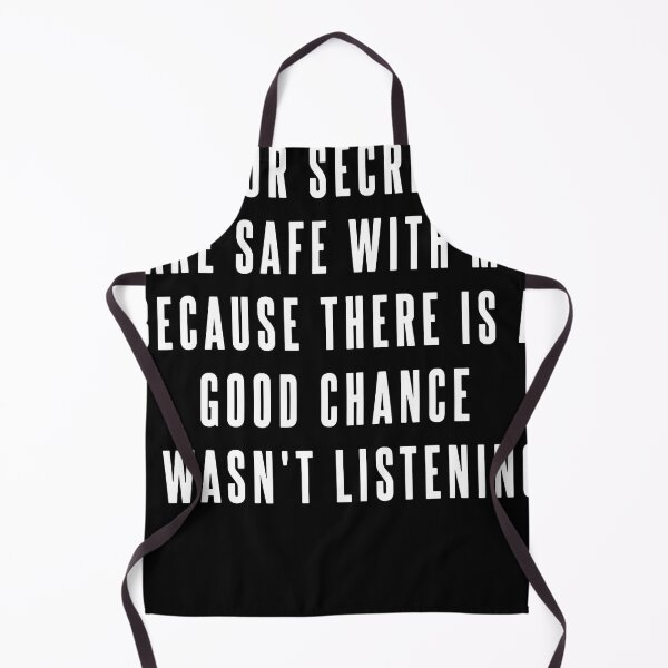 Item preview, Your Secrets are Safe With Me Because There is a Good designed and sold by Henderson8769.