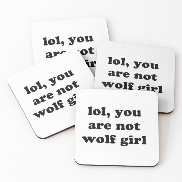 Item preview,  lol you are not wolf girl - wlfgrl designed and sold by designeyy.