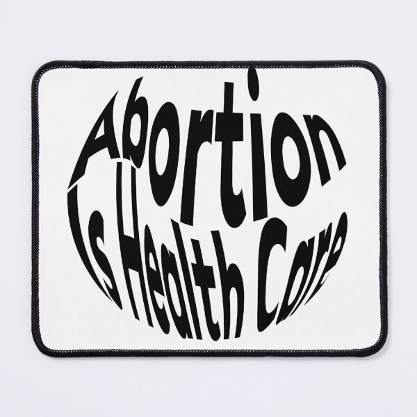Item preview, Abortion Is Healthcare For Women's Reproductive Rights designed and sold by Med ing.