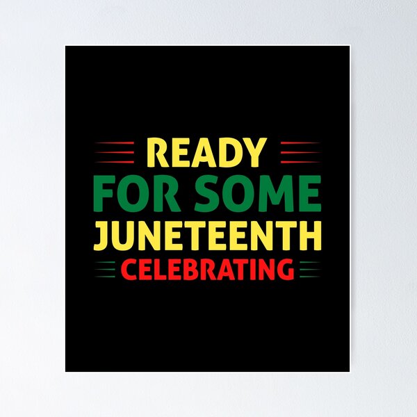 Item preview, Ready For Some Juneteenth Celebrating Freedom Black Pride designed and sold by haselshirt.