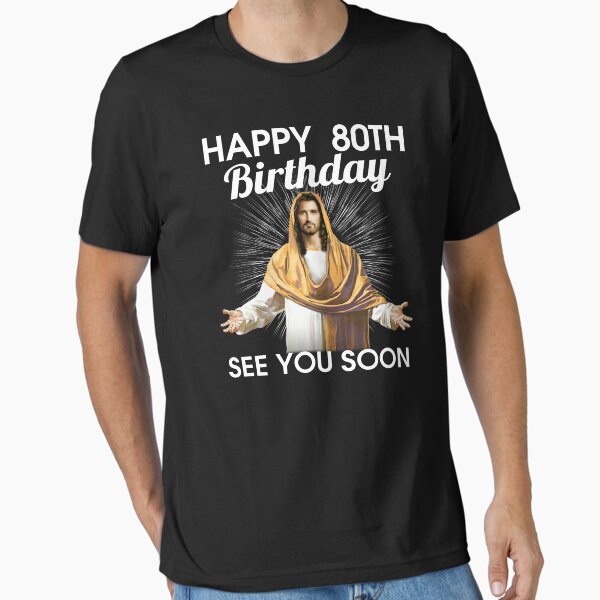 Item preview, Jesus Happy 80th Birthday Gift See You Soon Funny 1940 designed and sold by Franciscounique.