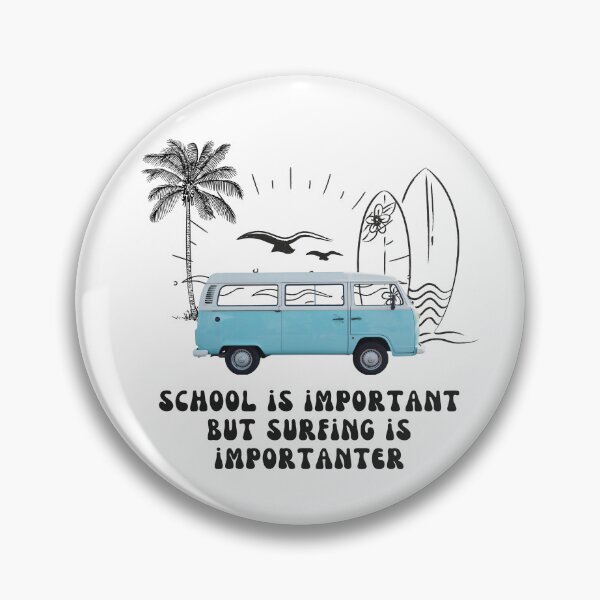 Item preview, school is important but surfing is important designed and sold by yassminishop.
