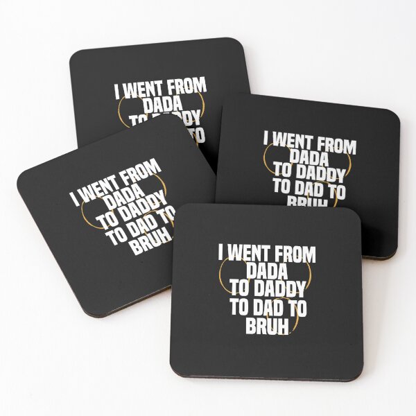 Item preview,  I Went From Dada To Daddy To Dad To Bruh  designed and sold by ZOUBAH.