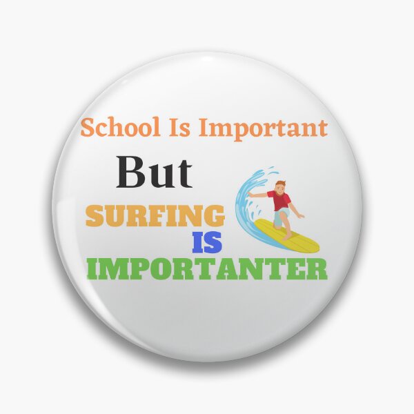 Item preview,  school is important but surfing is important designed and sold by yassminishop.