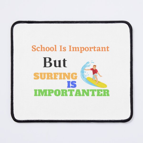 Item preview,  school is important but surfing is important designed and sold by yassminishop.