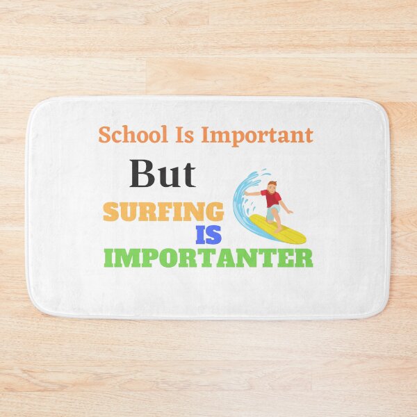Item preview,  school is important but surfing is important designed and sold by yassminishop.