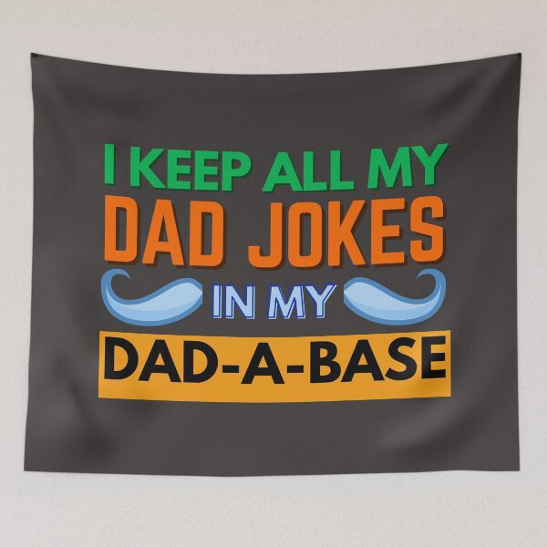 Item preview, I Keep All My Dad Jokes In My Dad-a-Base | Father Day Funny Quotes designed and sold by TrendyUniverse.