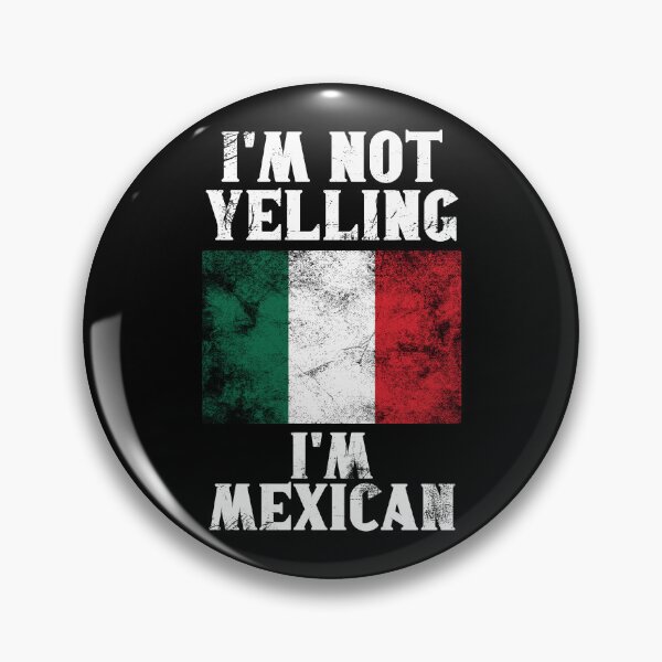 Item preview, Funny Mexican Gift: I'm Not Yelling, I'm Mexican - Retro Mexico Flag - Mexico Pride designed and sold by Adexyl.