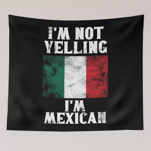 Item preview, Funny Mexican Gift: I'm Not Yelling, I'm Mexican - Retro Mexico Flag - Mexico Pride designed and sold by Adexyl.