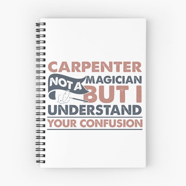 Item preview, Carpenter Not A Magician But I Understand Your Confusion designed and sold by Mmmm3344.