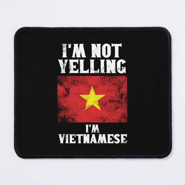 Item preview, Funny Vietnamese Gift: I'm Not Yelling, I'm Vietnamese - Retro Vietnam Flag - Vietnam Pride designed and sold by Adexyl.