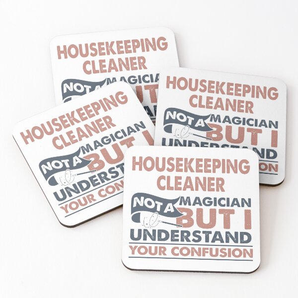 Item preview, Housekeeping Cleaner Not A Magician But I Understand Your Confusion designed and sold by Mmmm3344.