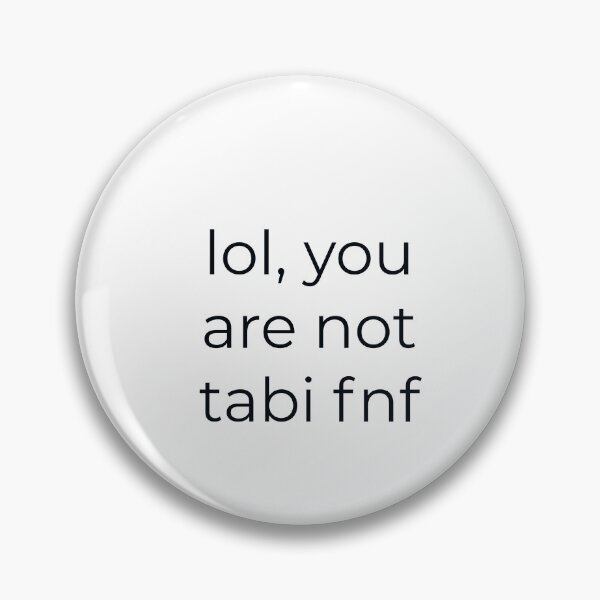 Item preview, lol you are not tabi fnf designed and sold by designeyy.