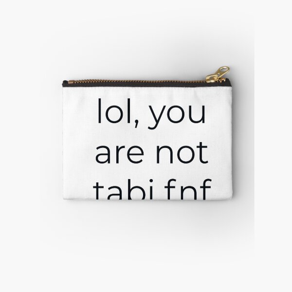Item preview, lol you are not tabi fnf designed and sold by designeyy.