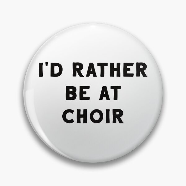 Item preview, I'd Rather Be At Choir designed and sold by teesaurus.