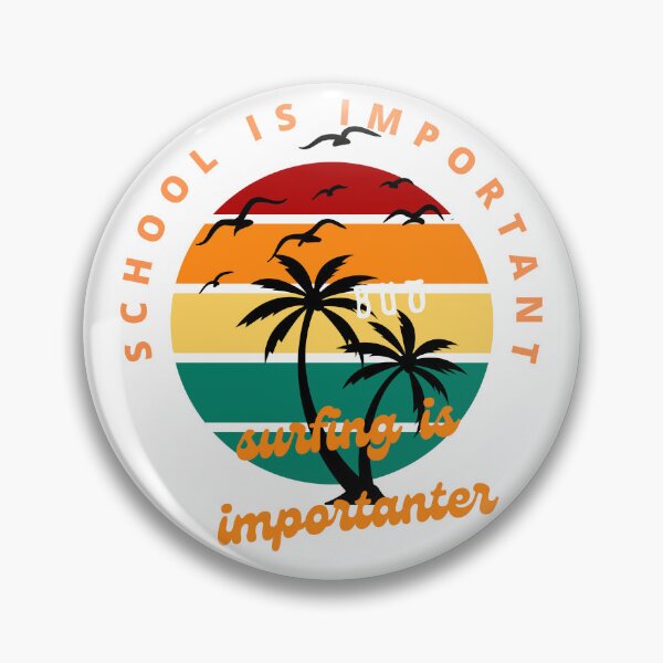 Item preview,  school is important but surfing is important designed and sold by yassminishop.