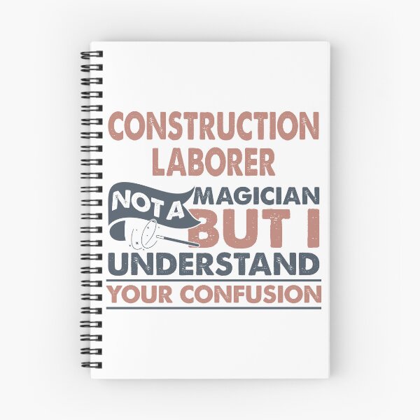 Item preview, Construction Laborer Not A Magician But I Understand Your Confusion designed and sold by Mmmm3344.
