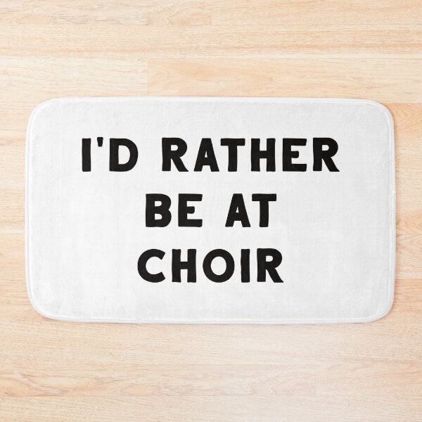Item preview, I'd Rather Be At Choir designed and sold by teesaurus.