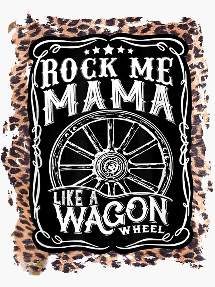 "RockmeMamalikeawagonwheel Country Music leopard" Sticker by LucioMraz Redbubble