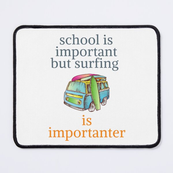 Item preview, school is important but surfing is important designed and sold by yassminishop.