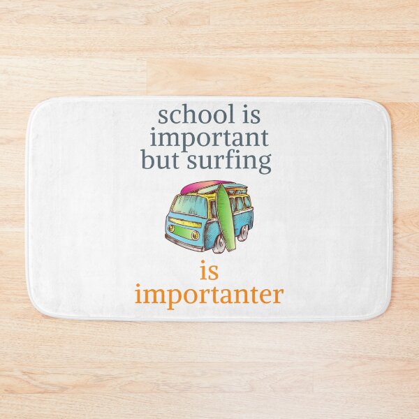 Item preview, school is important but surfing is important designed and sold by yassminishop.