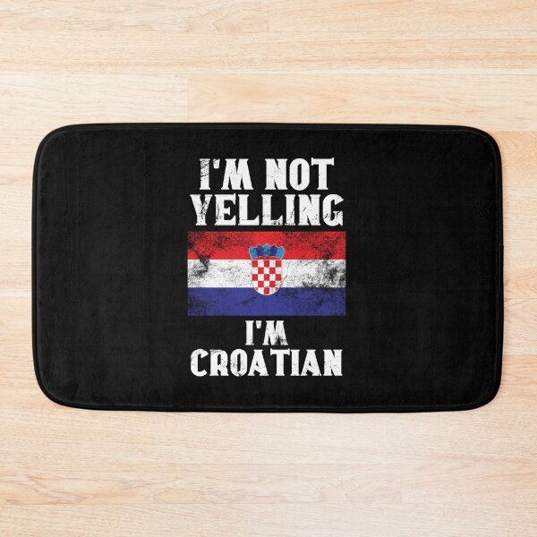 Item preview, Funny Croatian Gift: I'm Not Yelling, I'm Croatian - Retro Croatia Flag - Croatia Pride designed and sold by Adexyl.