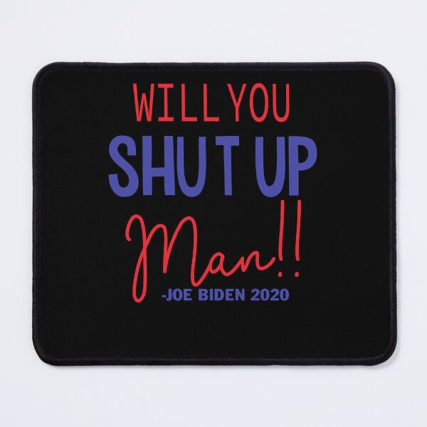 Item preview, Joe Biden Will You Shut Up Man Trump designed and sold by Franciscounique.