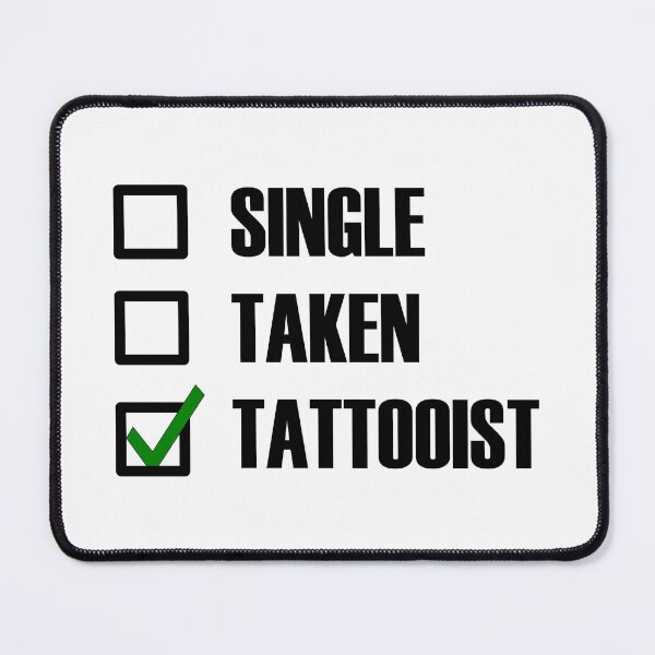 Item preview, Funny Essentials: Single Taken Tattooist Green tick check box - Sleek white typography black outline design designed and sold by Deegital18.