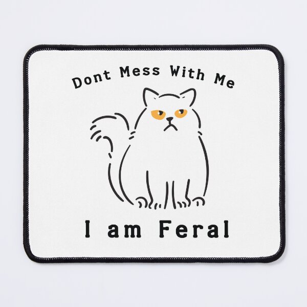 Item preview, Dont Mess with Me I am FERAL designed and sold by WULFLAND ARTS.