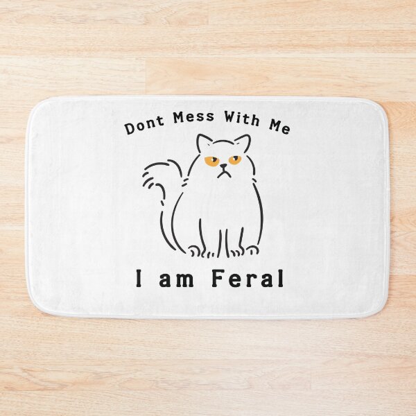 Item preview, Dont Mess with Me I am FERAL designed and sold by WULFLAND ARTS.