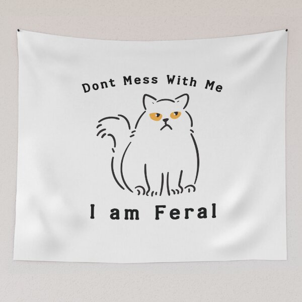 Item preview, Dont Mess with Me I am FERAL designed and sold by WULFLAND ARTS.