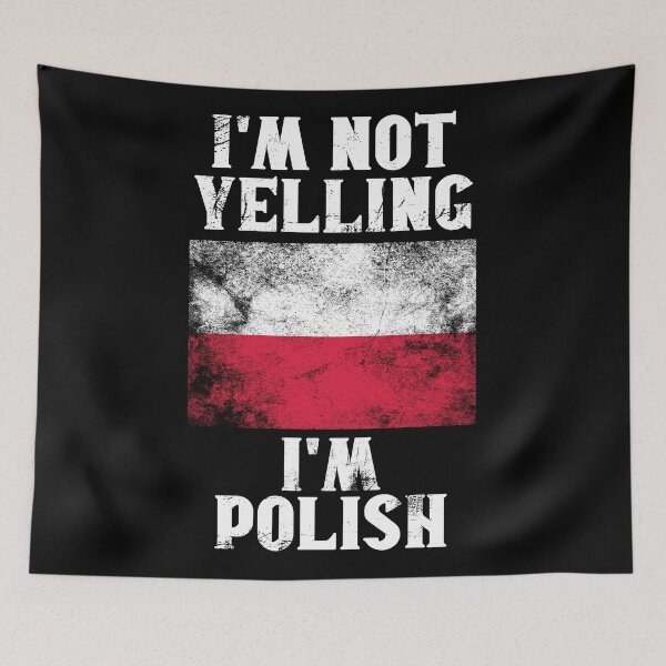 Item preview, Funny Polish Gift: I'm Not Yelling, I'm Polish - Retro Poland Flag - Poland Pride designed and sold by Adexyl.