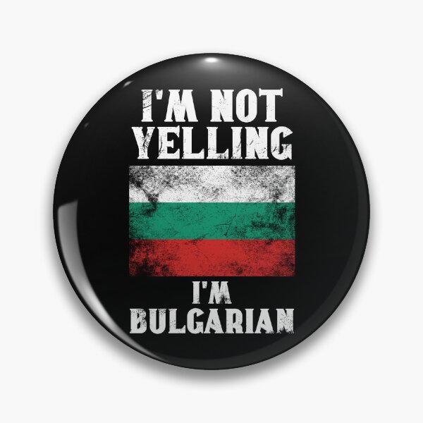 Item preview, Funny Bulgarian Gift: I'm Not Yelling, I'm Bulgarian - Retro Bulgaria Flag - Bulgaria Pride designed and sold by Adexyl.