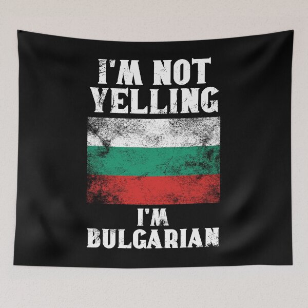 Item preview, Funny Bulgarian Gift: I'm Not Yelling, I'm Bulgarian - Retro Bulgaria Flag - Bulgaria Pride designed and sold by Adexyl.