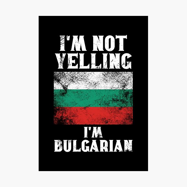 Item preview, Funny Bulgarian Gift: I'm Not Yelling, I'm Bulgarian - Retro Bulgaria Flag - Bulgaria Pride designed and sold by Adexyl.