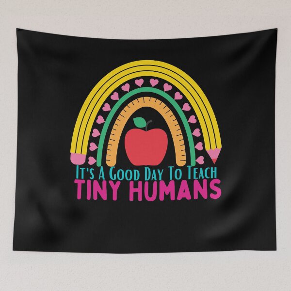 Item preview, It's A Good Day To Teach Tiny Humans Funny Teacher Teaching designed and sold by Jamjomy Store.