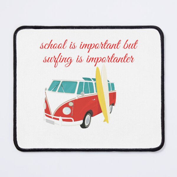 Item preview, school is important but surfing is important designed and sold by yassminishop.