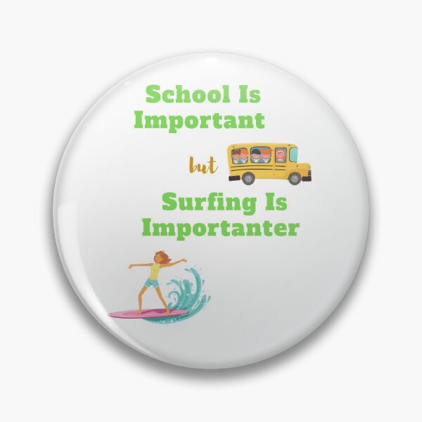 Item preview,  school is important but surfing is important designed and sold by yassminishop.