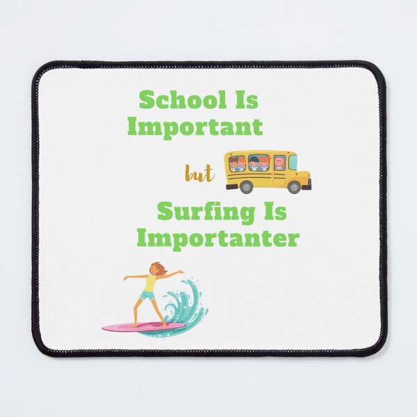 Item preview,  school is important but surfing is important designed and sold by yassminishop.